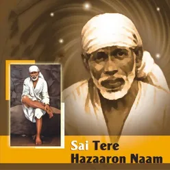 Sai Tere Hazaaron Naam